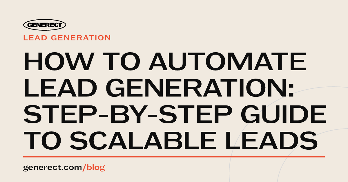Automated Lead Generation – 7 Steps to Scale Your Sales Pipeline